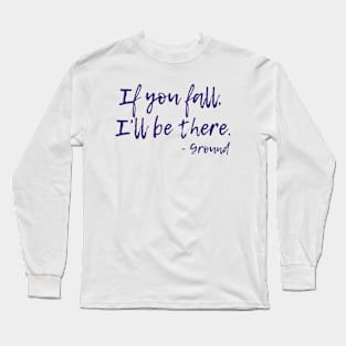 I'll Be There Long Sleeve T-Shirt